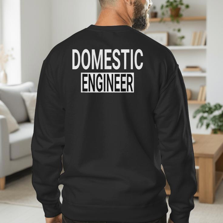 Domestic Engineer House Husband Stay At Home Dad Uniform Men's Sweatshirt Back Print