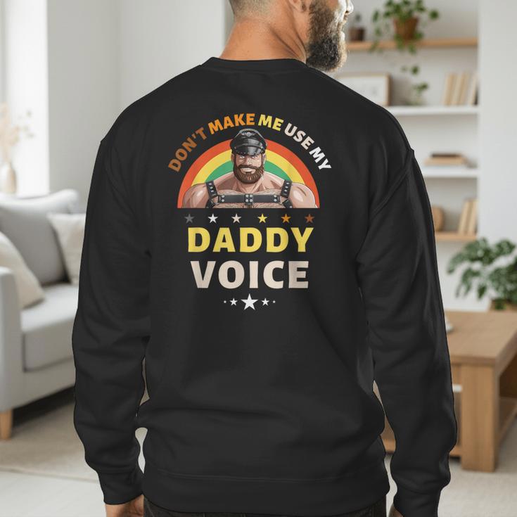 Don't Make Me Use My Daddy Voice Gay Bear Pride Men's Sweatshirt Back Print Don't Make Me Use My Daddy Voice Gay Bear Pride Men's Sweatshirt Back Print
