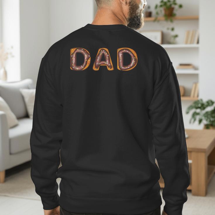 Donut Dad Donut Lover Father's Day For Dad Men's Sweatshirt Back Print