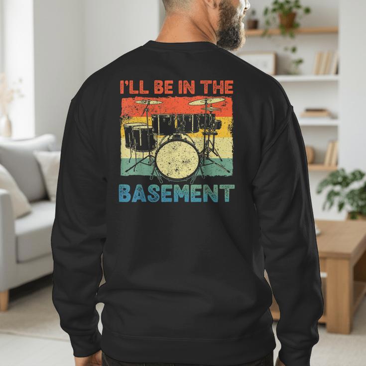 Drumming Basement Drum Set Drummer Rock Dad Grandpa Men's Sweatshirt Back Print Drumming Basement Drum Set Drummer Rock Dad Grandpa Men's Sweatshirt Back Print