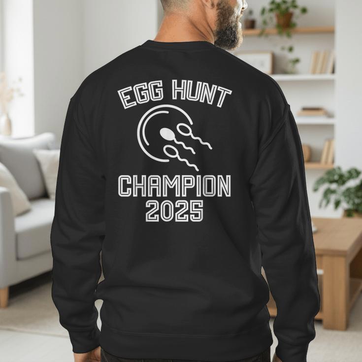 Egg Hunt Champion 2025 First Time Dad Pregnancy Reveal Men's Sweatshirt Back Print