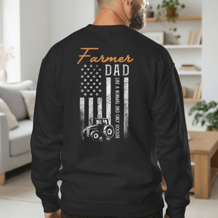 Farmer Dad Like A Normal Dad Only Cooler USA Flag Farming Men's Sweatshirt Back Print