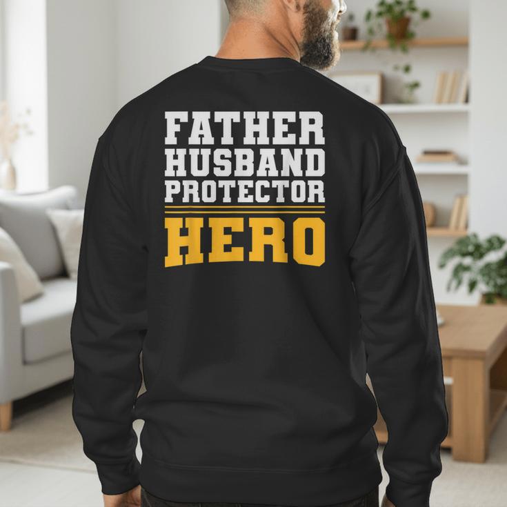 FATHER HUSBAND PROTECTOR HERO Dad Daddy Fathers Day Men's Sweatshirt Back Print