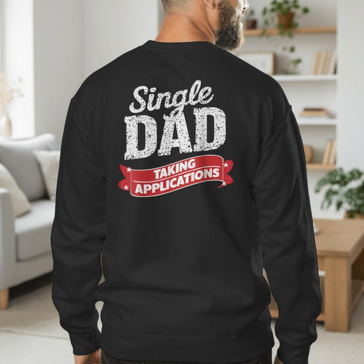 Father Single Dad Taking Applications Men's Sweatshirt Back Print