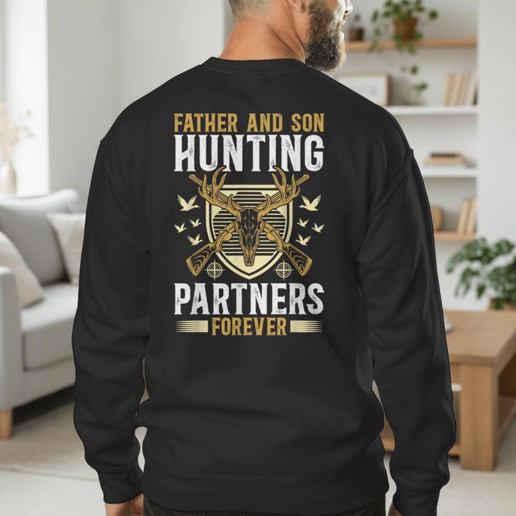 Father And Son Hunting Partners Dad And Son Hunting Buddies Men's Sweatshirt Back Print