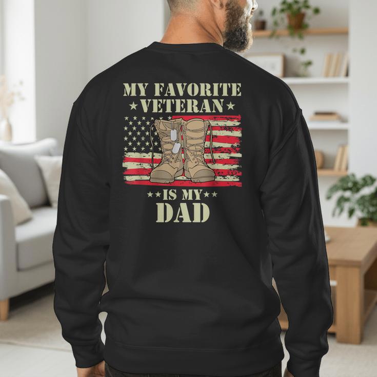 Father Veterans Day My Favorite Veteran Is My Dad Proud Kids Men's Sweatshirt Back Print