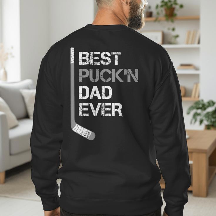 Father's Day Hockey Dad Best Puck'n Dad Ever Men's Sweatshirt Back Print