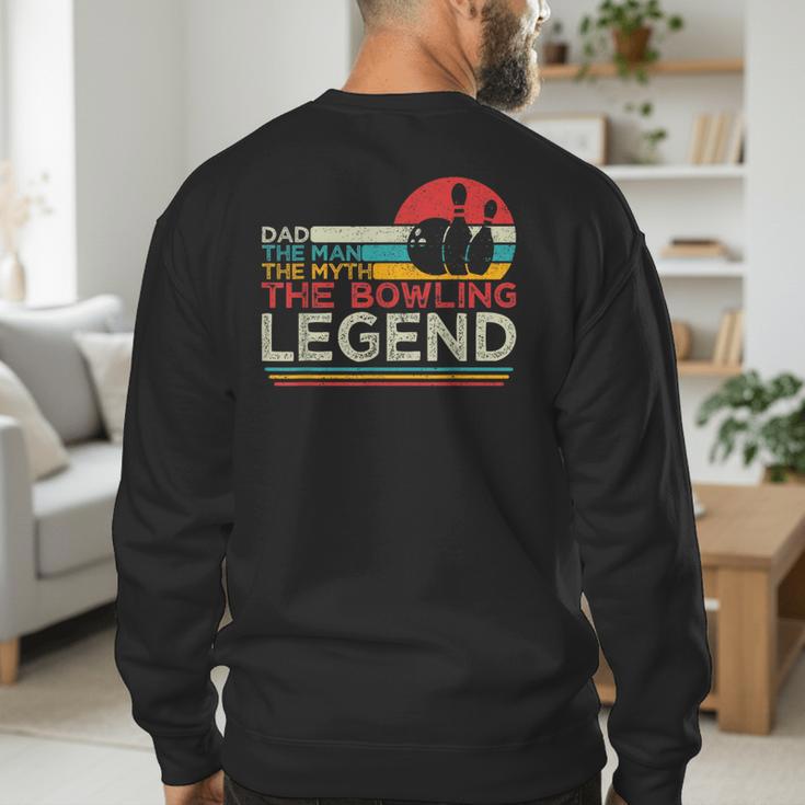 Father's Day The Man The Myth The Bowling Legend Bowler Dad Men's Sweatshirt Back Print Father's Day The Man The Myth The Bowling Legend Bowler Dad Men's Sweatshirt Back Print