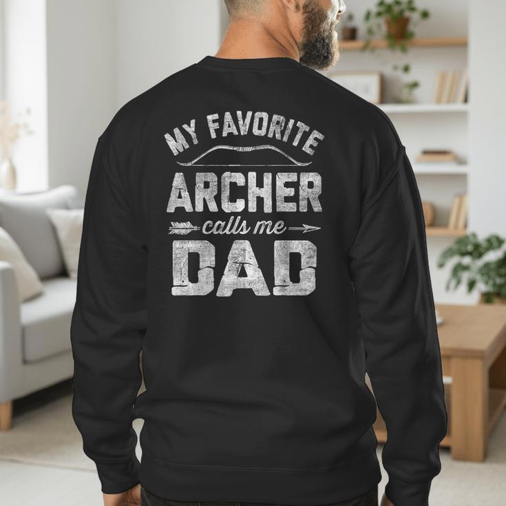 My Favorite Archer Calls Me Dad Archery Father's Day Men's Sweatshirt Back Print