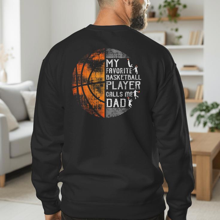 My Favorite Basketball Player Calls Me Dad Basketball Dad Men's Sweatshirt Back Print My Favorite Basketball Player Calls Me Dad Basketball Dad Men's Sweatshirt Back Print