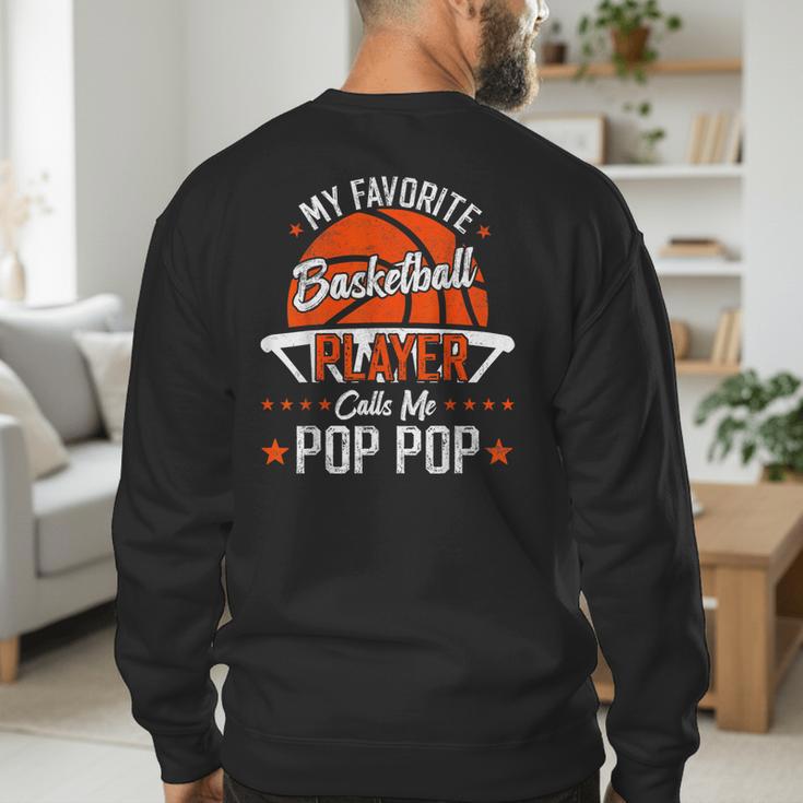 My Favorite Basketball Player Calls Me Pop Pop Funny Dad Men's Sweatshirt Back Print