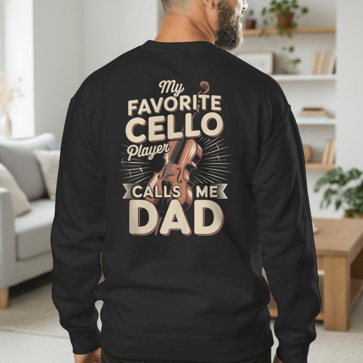 My Favorite Cello Player Calls Me Dad Fathers Day Men's Sweatshirt Back Print My Favorite Cello Player Calls Me Dad Fathers Day Men's Sweatshirt Back Print