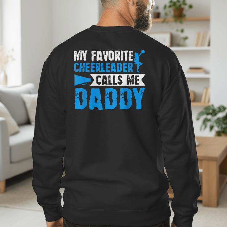 My Favorite Cheerleader Calls Me Daddy Cheer Dad Fathers Day Men's Sweatshirt Back Print