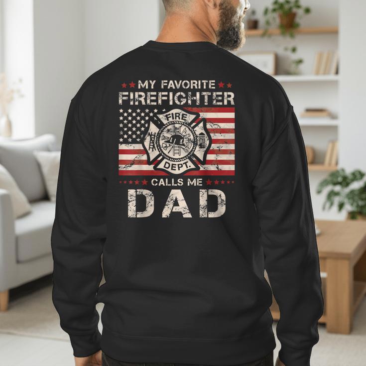 My Favorite Firefighter Calls Me Dad Fireman Father Saying Men's Sweatshirt Back Print