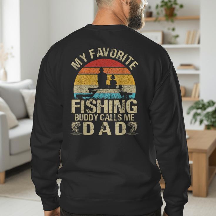 My Favorite Fishing Buddy Calls Me Dad Men's Sweatshirt Back Print