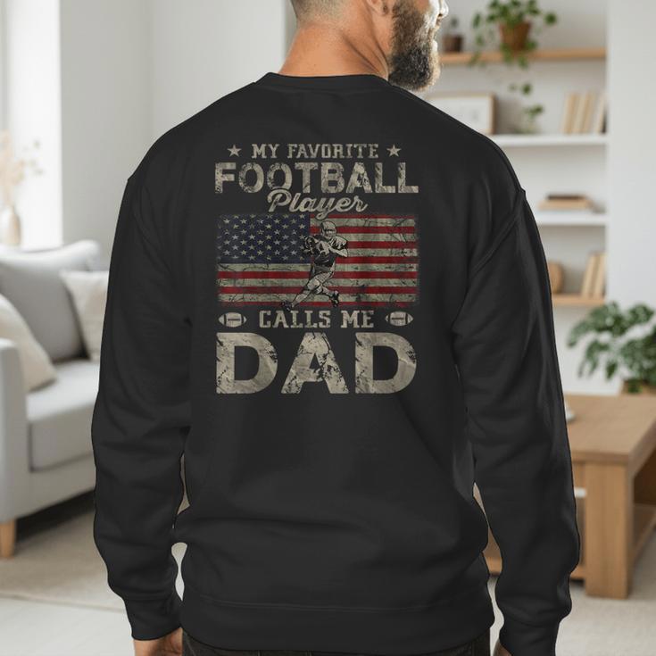 My Favorite Football Player Calls Me Dad Father's Day Men's Sweatshirt Back Print My Favorite Football Player Calls Me Dad Father's Day Men's Sweatshirt Back Print
