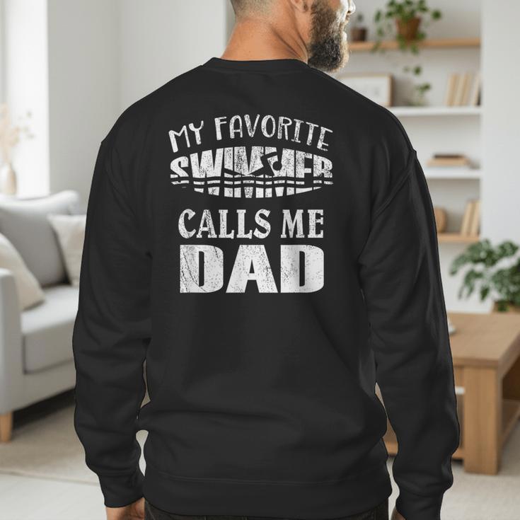 My Favorite Swimmer Calls Me Dad Vintage Swim Pool Men's Sweatshirt Back Print My Favorite Swimmer Calls Me Dad Vintage Swim Pool Men's Sweatshirt Back Print