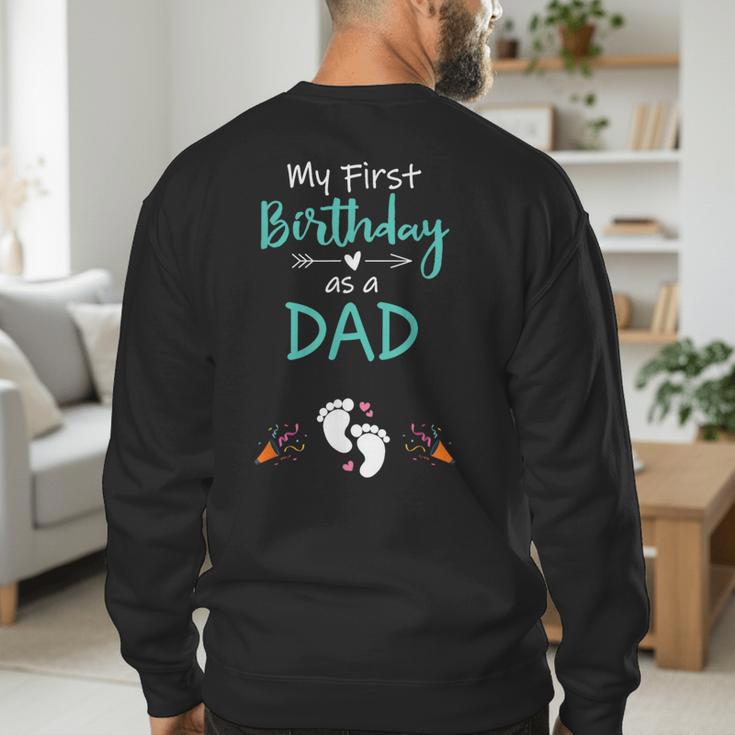 My First Birthday As a Dad Pregnancy Announcement Men's Sweatshirt Back Print