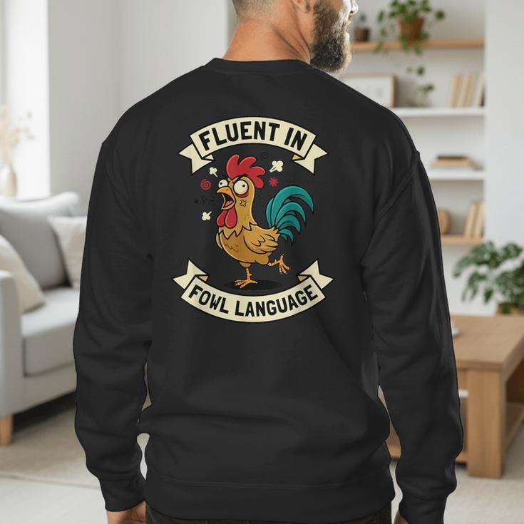 Fluent In Fowl Language Chicken Rooster Mom Dad Farm Men's Sweatshirt Back Print