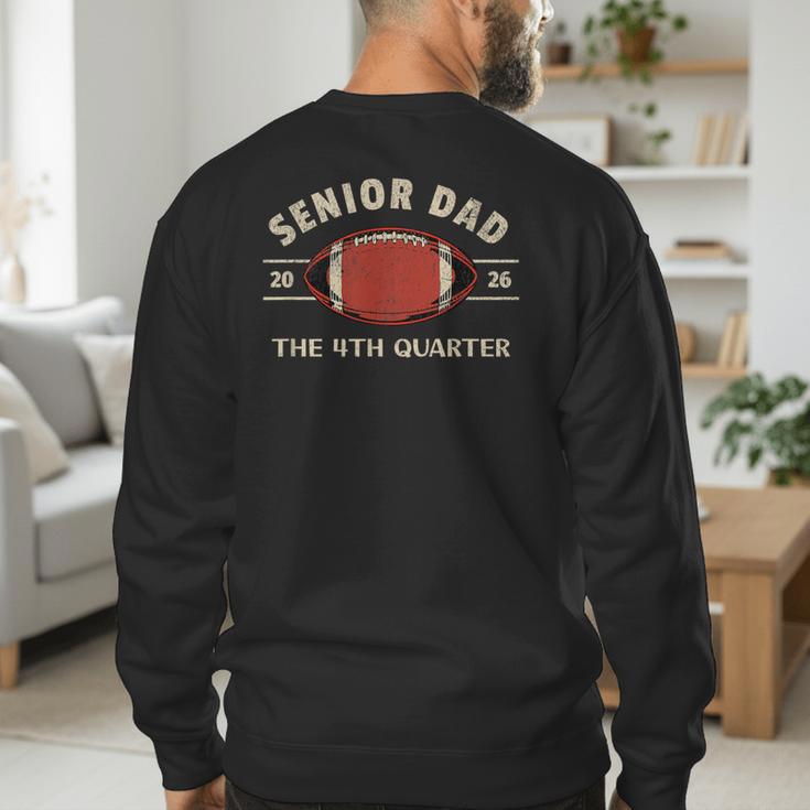 Football Senior Dad 2026 The 4th Quarter Men's Sweatshirt Back Print