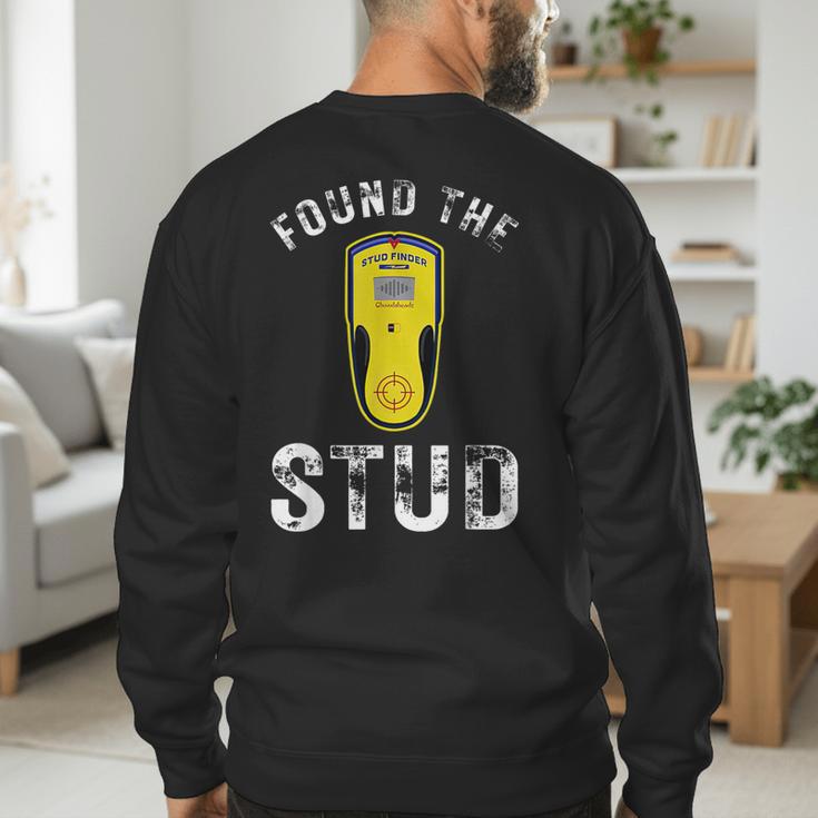 Found The Stud Dad Joke Handy Tools Stud Finder Men's Sweatshirt Back Print