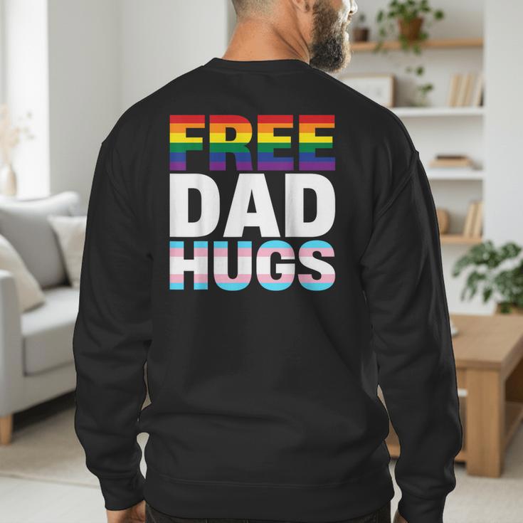 Free Dad Hugs Pride Flag Month LGBTQ Transgender Support Men's Sweatshirt Back Print