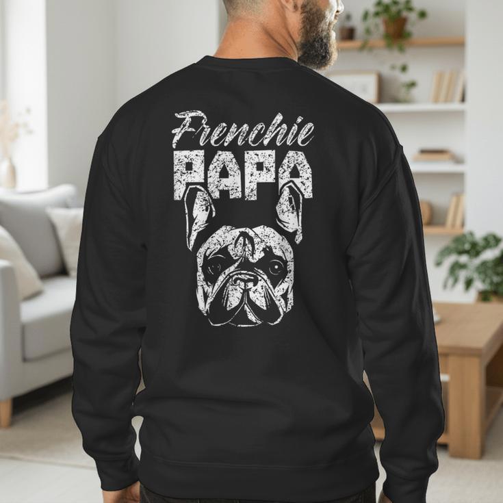 Frenchie Papa Lover Owner French Bulldog Dad Father Daddy Men's Sweatshirt Back Print
