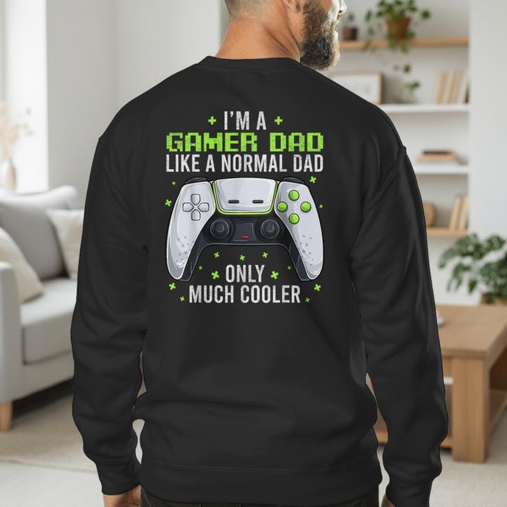 Gamer Dad Gaming Shirts Fathers Day Video Game Daddy Men's Sweatshirt Back Print