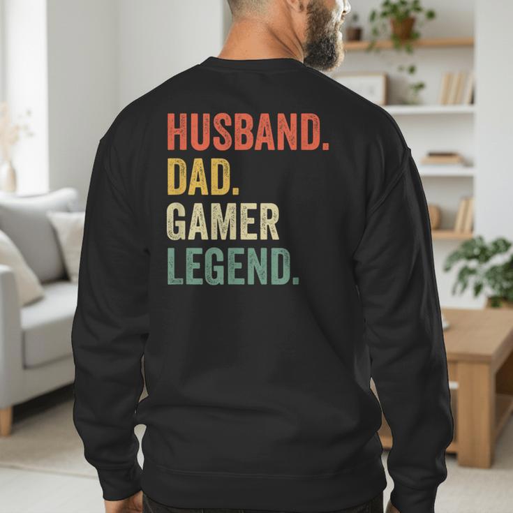 Gamer Husband Dad Video Game Legend Father's Day Men's Sweatshirt Back Print