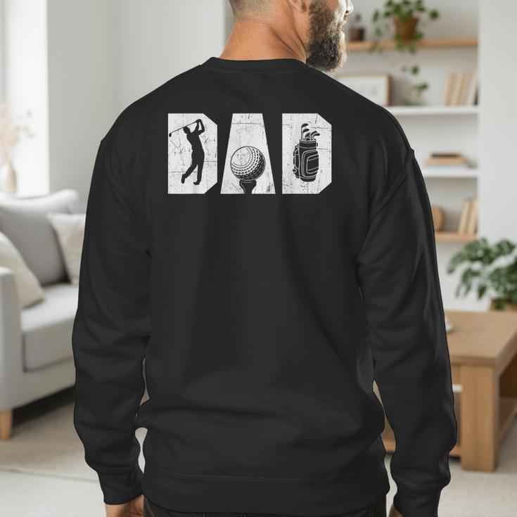 Golfing Dad Golf Lover Golfing Putter Golfer Men's Sweatshirt Back Print