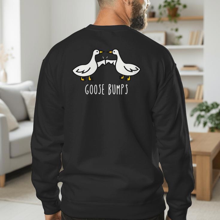 Goose Bumps Humorous Pun For Dad Joke Lover Men's Sweatshirt Back Print