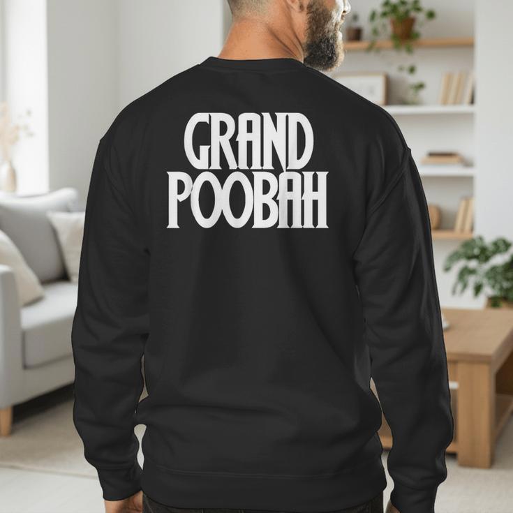 Grand Poobah Shirt For Fathers Day Dad T-Shirt Men's Sweatshirt Back Print Grand Poobah Shirt For Fathers Day Dad T-Shirt Men's Sweatshirt Back Print