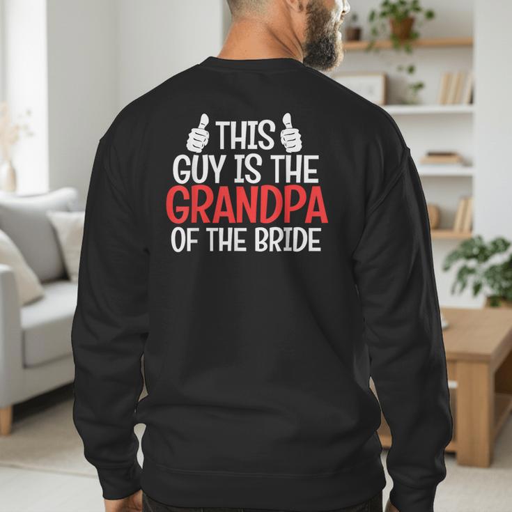 Grandpa Of The Bride Wedding Bride Grandfather Men Dad Men's Sweatshirt Back Print