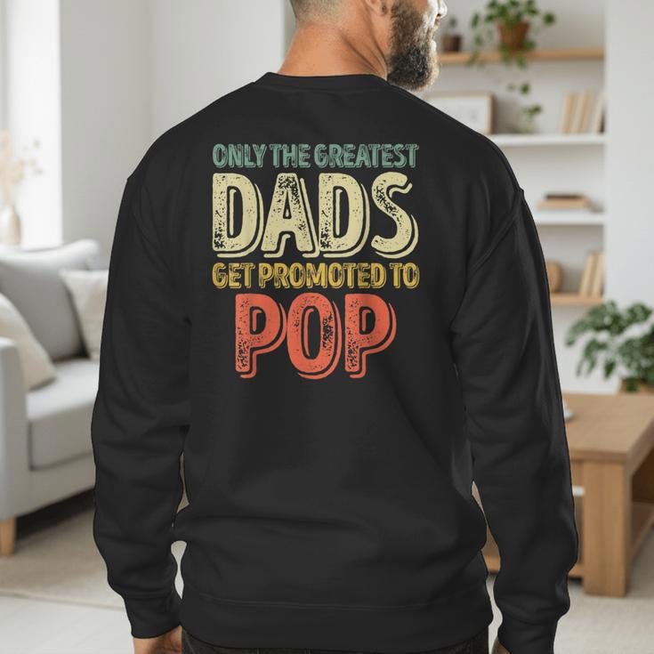 Only The Greatest Dads Get Promoted To Pop Men's Sweatshirt Back Print