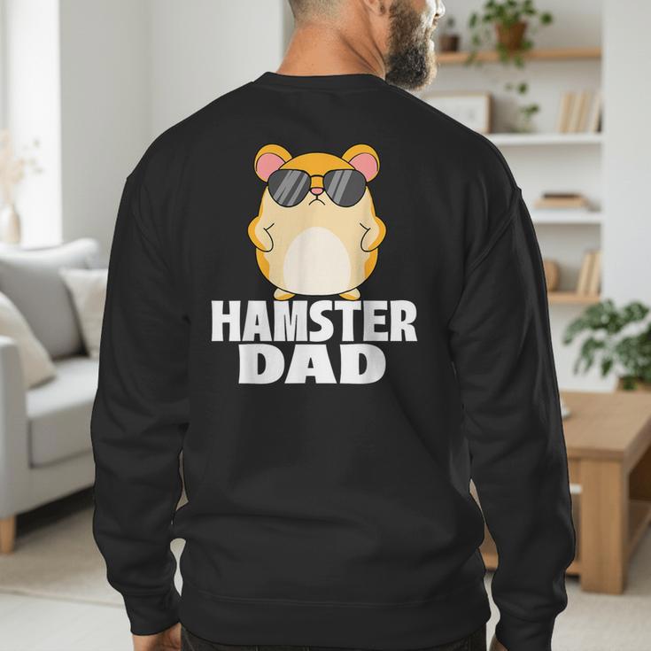 Hamster Dad Father's Day Animal Whisperer Rodent Lover Men's Sweatshirt Back Print
