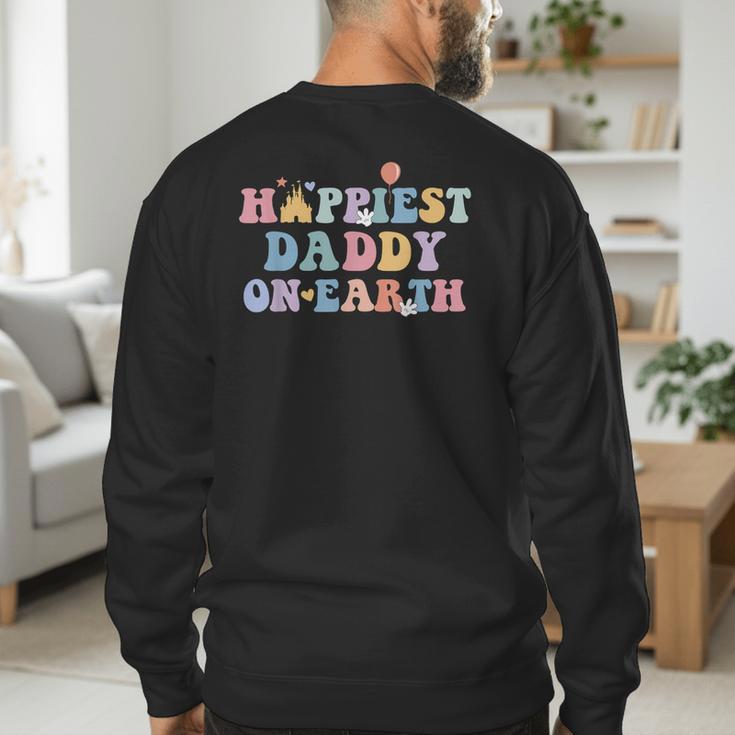 Happiest Daddy On Earth Father's Day Matching Family Trip Men's Sweatshirt Back Print