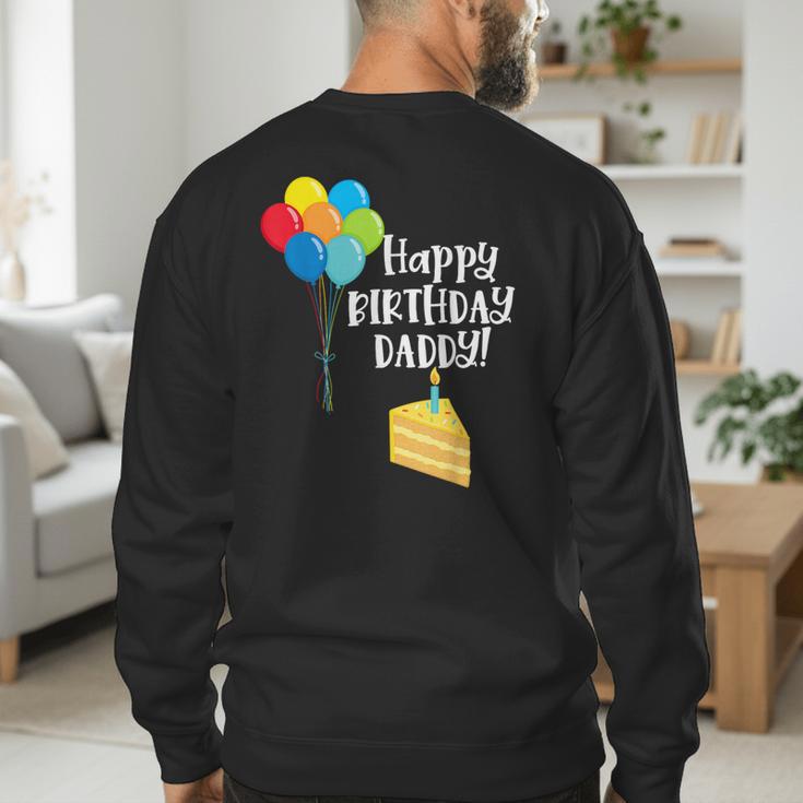 Happy Birthday Daddy Cute Toddler Dad's Birthday Party Men's Sweatshirt Back Print