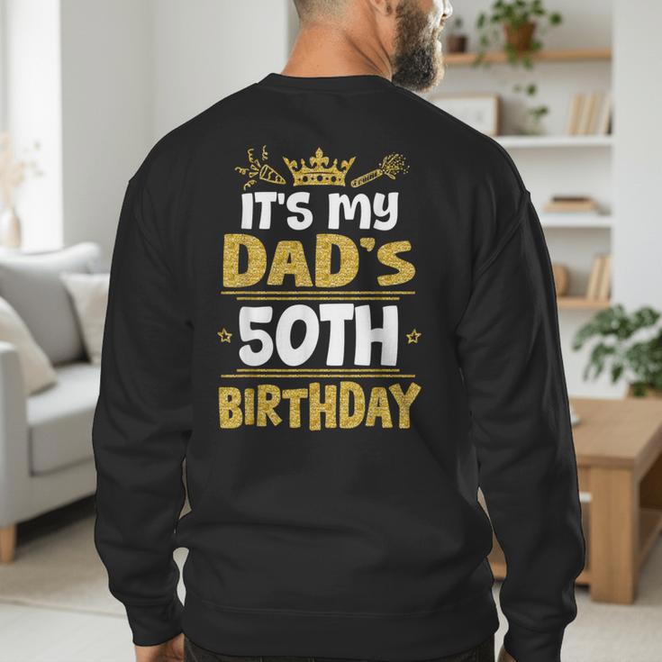 Happy It's My Dad's 50th Birthday 1975 50 Years Old Men's Sweatshirt Back Print