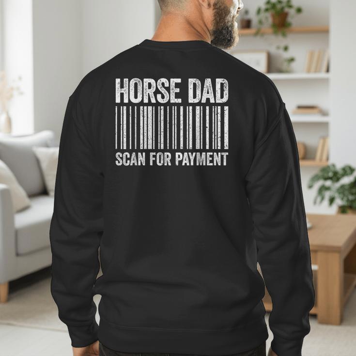 Horse Dad Scan For Payment Shirt Men Horse Lover Daddy Men's Sweatshirt Back Print