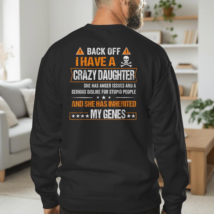 Humor Daddy Mommy Back Off I Have a Crazy Daughter Men's Sweatshirt Back Print