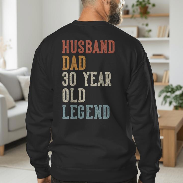 Husband Dad 30 Year Old Legend 30th Birthday Men's Sweatshirt Back Print Husband Dad 30 Year Old Legend 30th Birthday Men's Sweatshirt Back Print