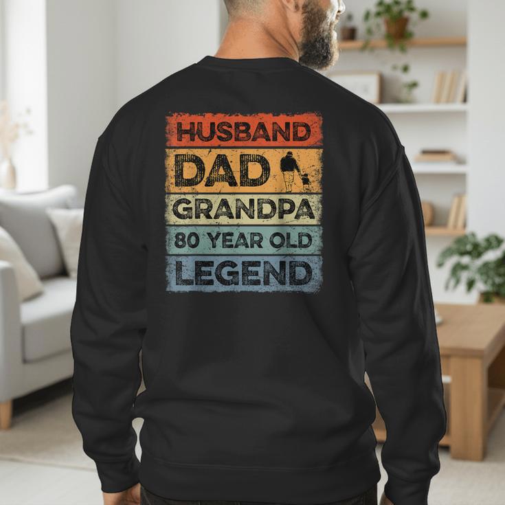 Husband Dad Grandpa 80 Year Old Legend 80th Birthday Vintage Men's Sweatshirt Back Print