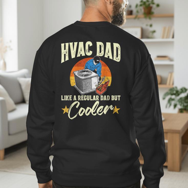 HVAC Dad But Cooler HVAC Technician Father Men's Sweatshirt Back Print