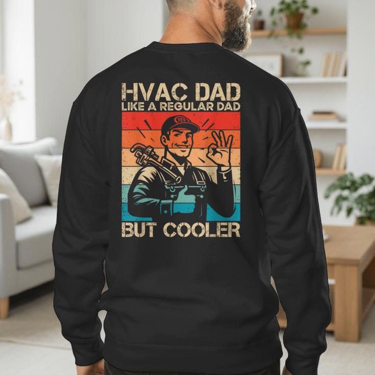 HVAC Dad HVAC Technician Mechanic Repairman Men's Sweatshirt Back Print