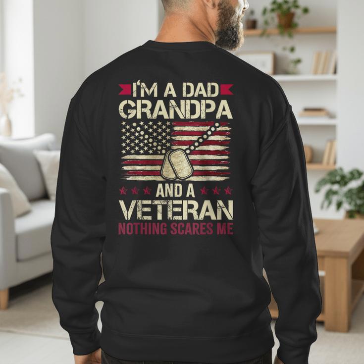 I'm a Dad Grandpa And a Veteran Nothing Scares Me Men's Sweatshirt Back Print
