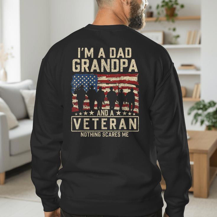 I'm A Dad Grandpa And Veteran Patriotic US Flag Veterans Day Men's Sweatshirt Back Print