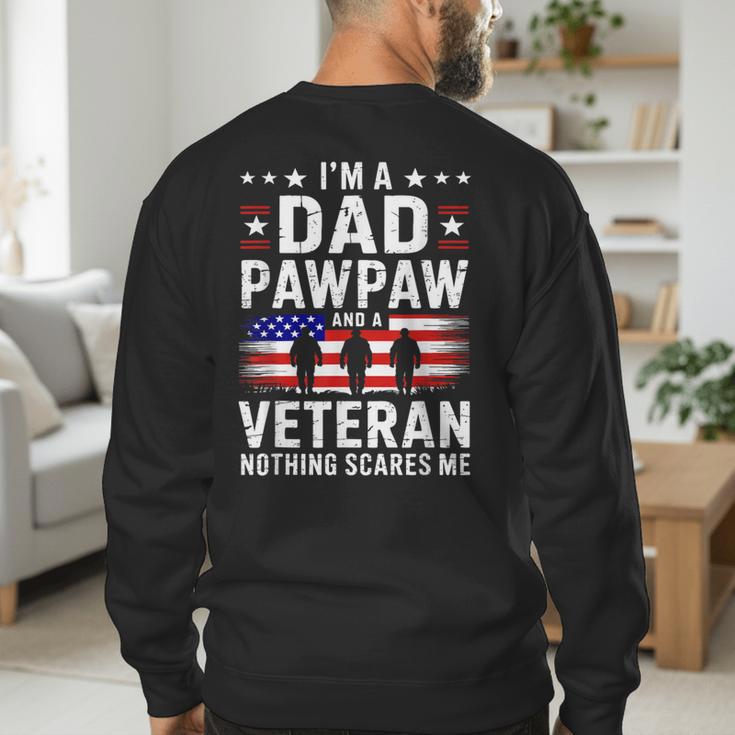 I'm A Dad Pawpaw And A Veteran Shirt Men Grandpa Fathers Day Men's Sweatshirt Back Print I'm A Dad Pawpaw And A Veteran Shirt Men Grandpa Fathers Day Men's Sweatshirt Back Print