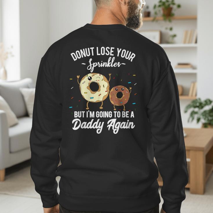 I'm Going To Be a Daddy Again Pregnancy Announcement Quote Men's Sweatshirt Back Print I'm Going To Be a Daddy Again Pregnancy Announcement Quote Men's Sweatshirt Back Print