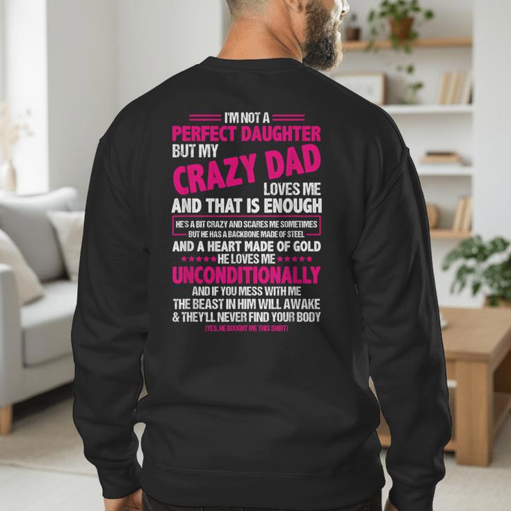 I'm Not A Perfect Daughter But My Crazy Dad Loves Me Men's Sweatshirt Back Print