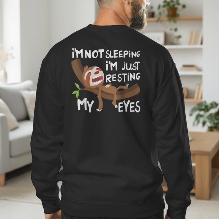 I'm Not Sleeping I'm Just Resting My Eyes Father's Day Dad Men's Sweatshirt Back Print